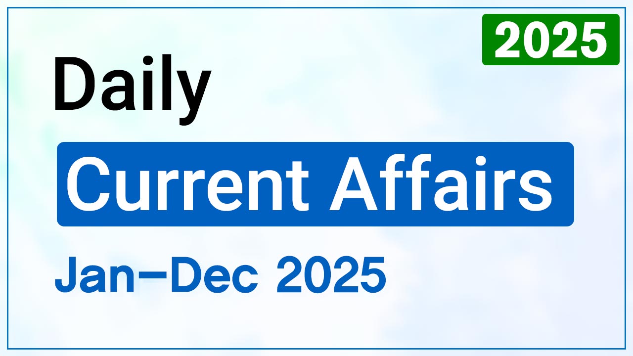 Daily Current Affairs  2025