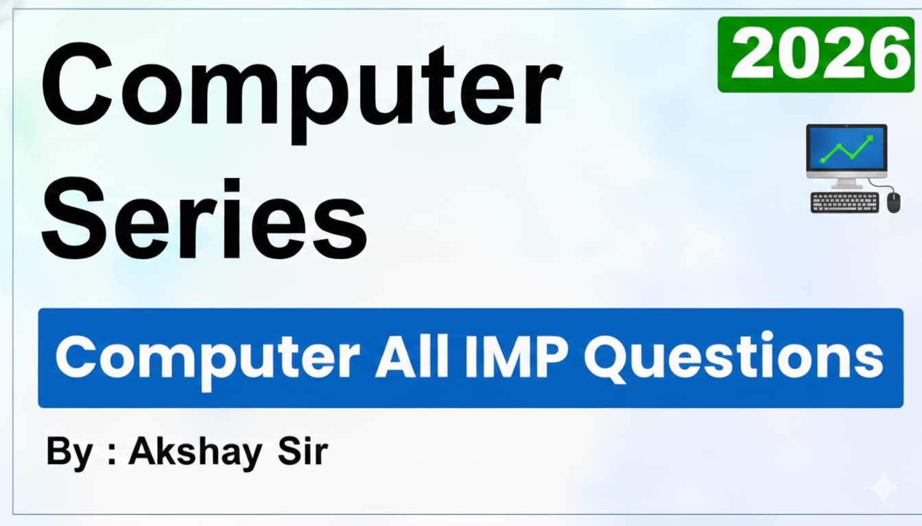 Computer all Imp Questions Series by Akshay sir 