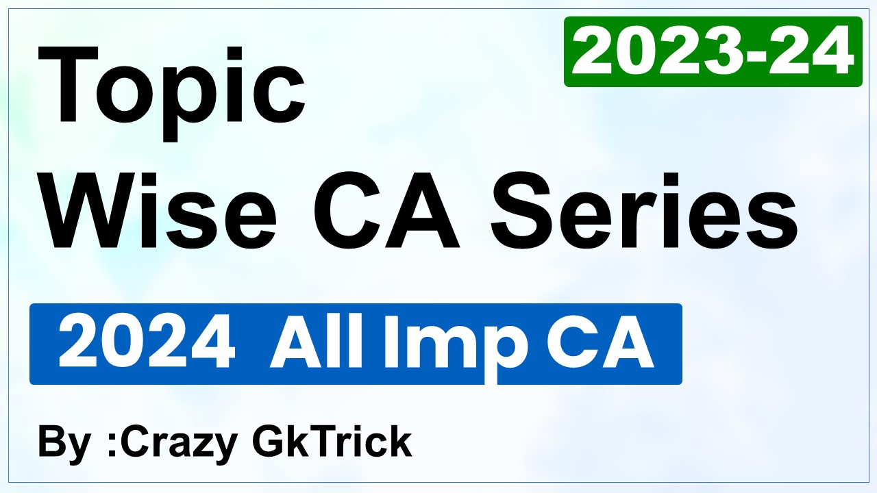 Topic wise current affairs series 2023-24