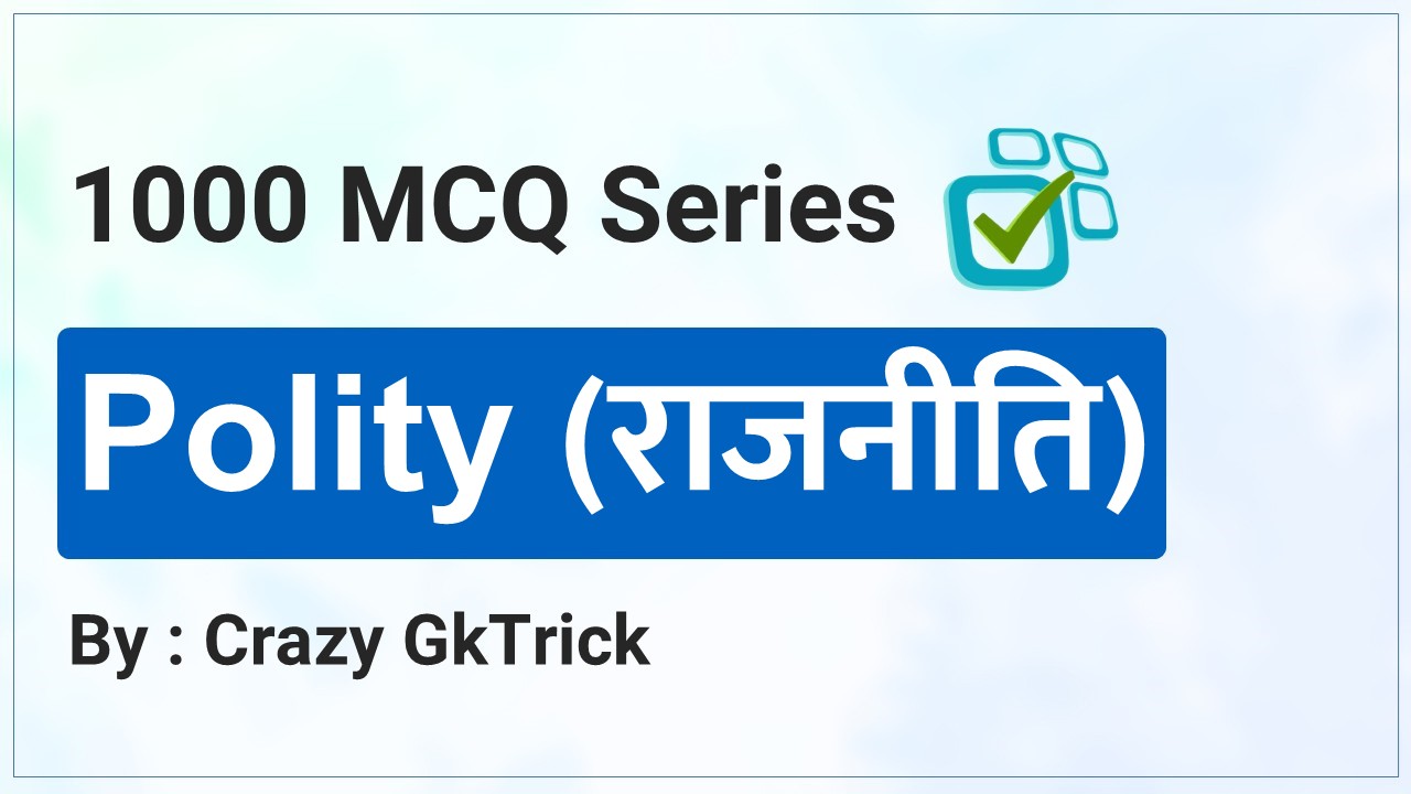 1000 MCQ Series – Polity